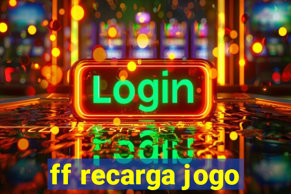 ff recarga jogo